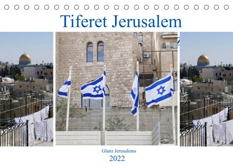 Produktbild: Tiferet Jerusalem - Jerusalems Glanz (Tischkalender 2022 DIN A5 quer)