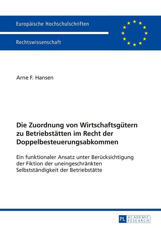 Produktbild: Die Zuordnung von Wirtschaftsg&uuml;tern zu Betriebst&auml;tten im Recht der Doppelbesteuerungsabkommen