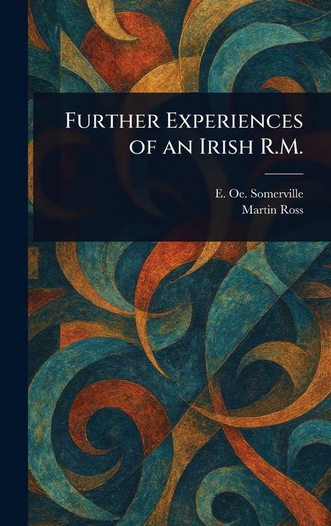 Produktbild: Further Experiences of an Irish R.M.