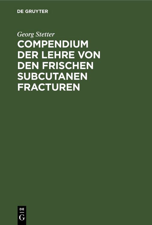 Produktbild: Compendium der Lehre von den frischen subcutanen Fracturen