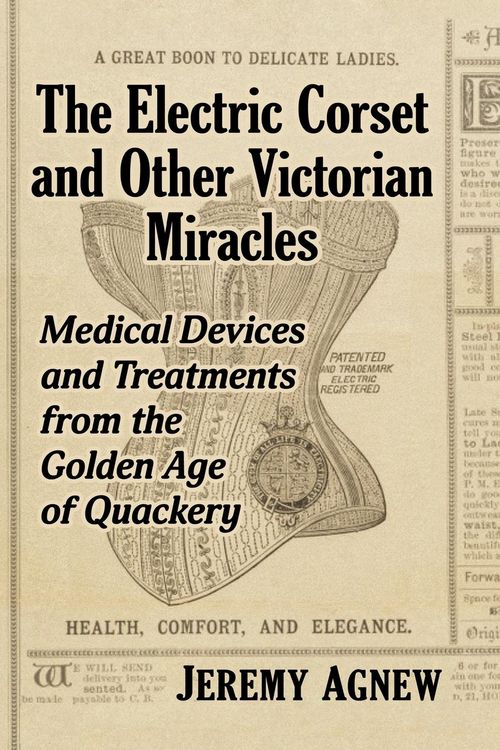 Produktbild: The Electric Corset and Other Victorian Miracles