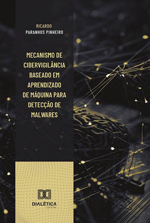 Produktbild: Mecanismo de cibervigil&acirc;ncia baseado em aprendizado de m&aacute;quina para detec&ccedil;&atilde;o de malwares