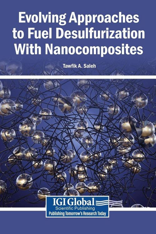 Produktbild: Evolving Approaches to Fuel Desulfurization With Nanocomposites