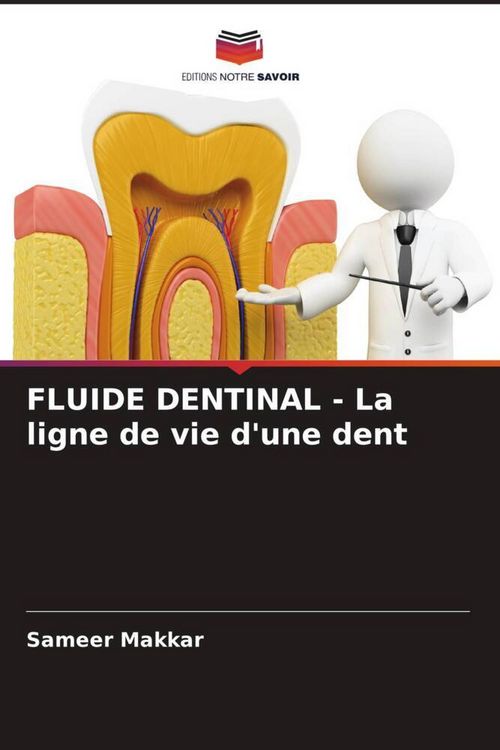 Produktbild: FLUIDE DENTINAL - La ligne de vie d'une dent
