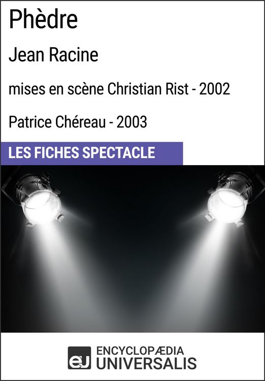 Produktbild: Ph&egrave;dre (Jean Racine - mises en sc&egrave;ne Christian Rist - 2002, Patrice Ch&eacute;reau - 2003)