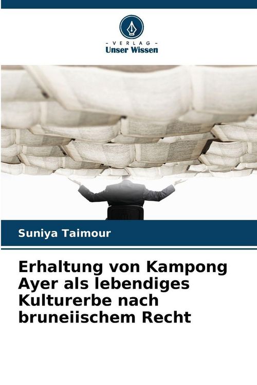 Produktbild: Erhaltung von Kampong Ayer als lebendiges Kulturerbe nach bruneiischem Recht