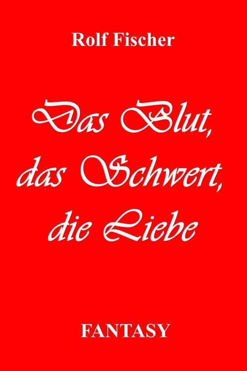 Produktbild: Das Blut. Das Schwert. Die Liebe.
