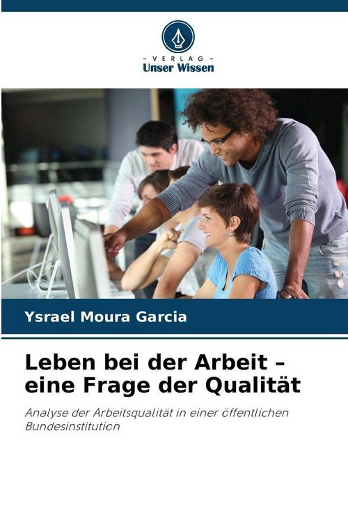 Produktbild: Leben bei der Arbeit - eine Frage der Qualit&auml;t