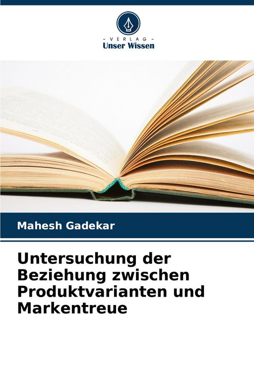Produktbild: Untersuchung der Beziehung zwischen Produktvarianten und Markentreue