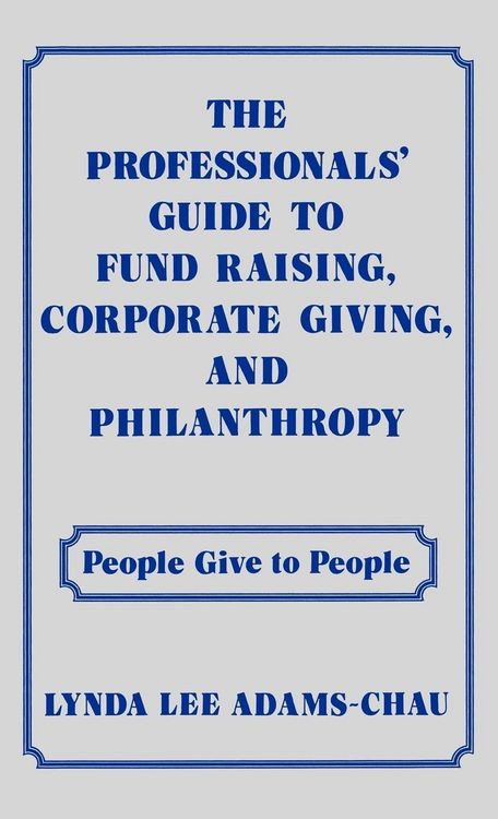 Produktbild: The Professionals' Guide to Fund Raising, Corporate Giving, and Philanthropy