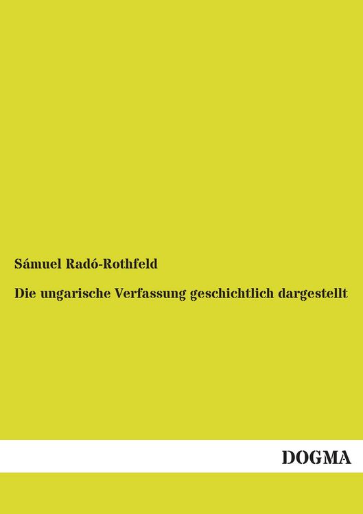 Produktbild: Die ungarische Verfassung geschichtlich dargestellt