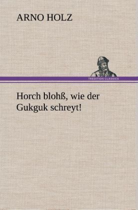 Produktbild: Horch bloh&szlig;, wie der Gukguk schreyt!