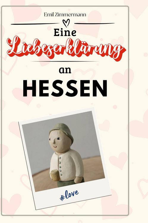 Produktbild: Eine Liebeserkl&auml;rung an Hessen