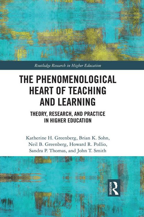 Produktbild: The Phenomenological Heart of Teaching and Learning