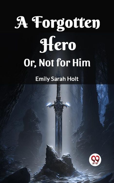 Produktbild: A Forgotten Hero Or, Not for Him
