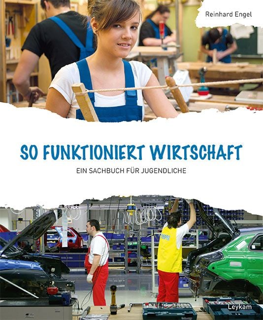 Produktbild: So funktioniert Wirtschaft &ndash; Ein Sachbuch f&uuml;r Jugendliche