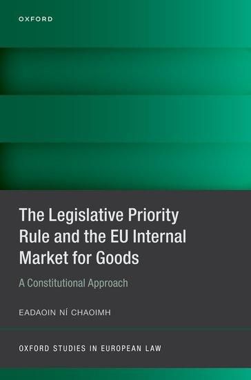 Produktbild: The Legislative Priority Rule and the EU Internal Market for Goods