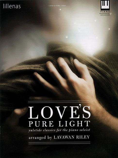 Produktbild: Love's Pure Light: Yuletide Classics for the Piano Soloist