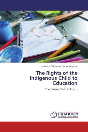 Produktbild: Onuora-Oguno, A: Rights of the Indigenous Child to Education