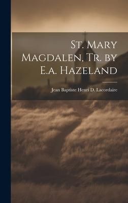 Produktbild: St. Mary Magdalen, Tr. by E.a. Hazeland