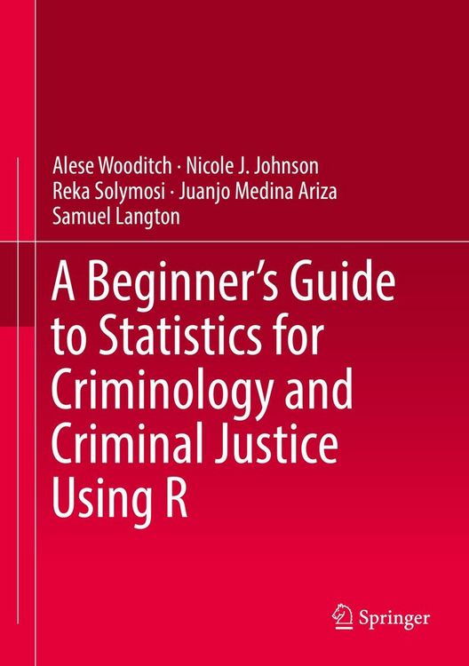Produktbild: A Beginner's Guide to Statistics for Criminology and Criminal Justice Using R