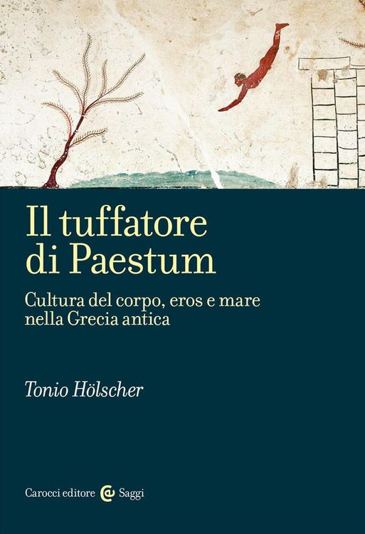 Produktbild: Il tuffatore di Paestum. Cultura del corpo, eros e mare nella Grecia antica