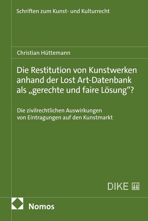 Produktbild: Die Restitution von Kunstwerken anhand der Lost Art-Datenbank als "gerechte und faire L&ouml;sung"?