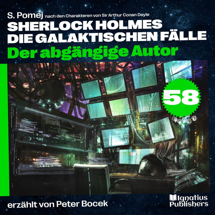 Produktbild: Der abg&auml;ngige Autor (Sherlock Holmes - Die galaktischen F&auml;lle, Folge 58)