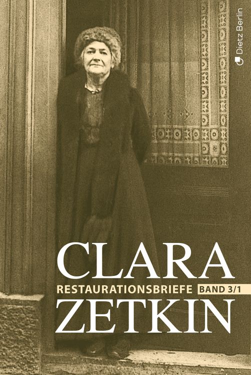 Produktbild: Clara Zetkin - Die Briefe 1914 bis 1933 (3 Bde.) / Die Briefe 1914 bis 1933