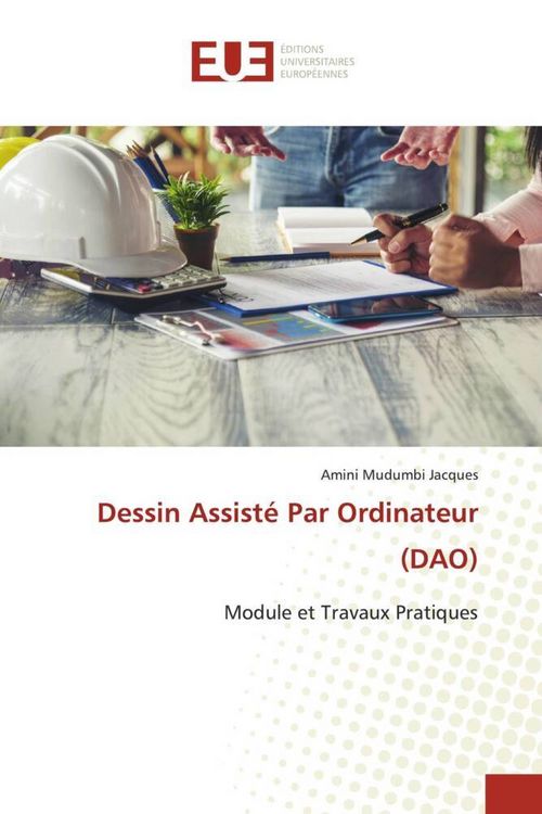 Produktbild: Dessin Assist&eacute; Par Ordinateur (DAO)