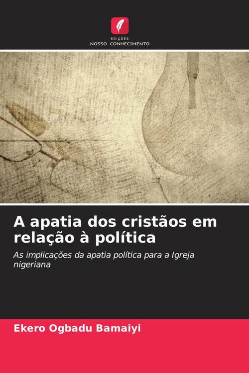 Produktbild: A apatia dos crist&atilde;os em rela&ccedil;&atilde;o &agrave; pol&iacute;tica
