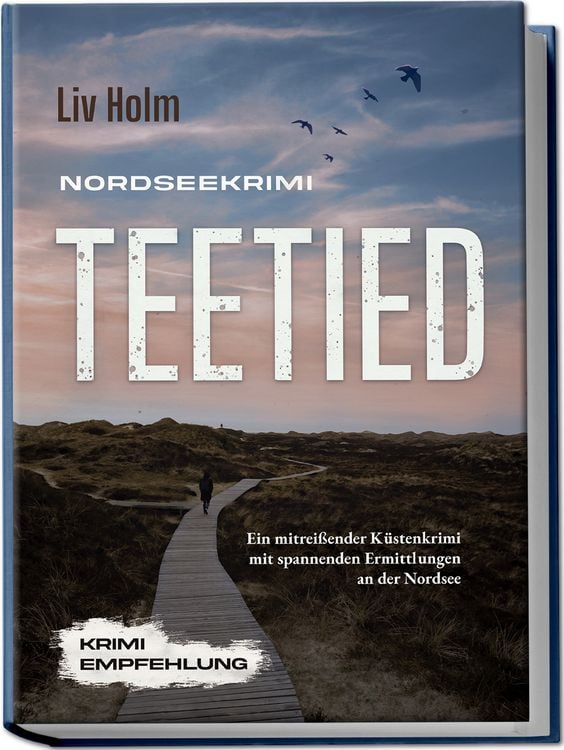 Produktbild: Nordseekrimi Teetied: Ein mitrei&szlig;ender K&uuml;stenkrimi mit spannenden Ermittlungen an der Nordsee - Krimi Empfehlung