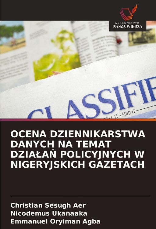 Produktbild: Ocena Dziennikarstwa Danych Na Temat Dzia&iquest;a&iquest; Policyjnych W Nigeryjskich Gazetach