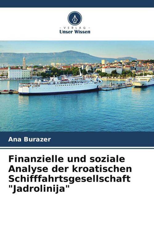 Produktbild: Finanzielle und soziale Analyse der kroatischen Schifffahrtsgesellschaft "Jadrolinija"
