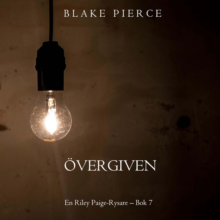 Produktbild: &Ouml;vergiven (En Riley Paige-Rysare &ndash; Bok 7)