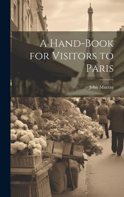 Produktbild: A Hand-Book for Visitors to Paris