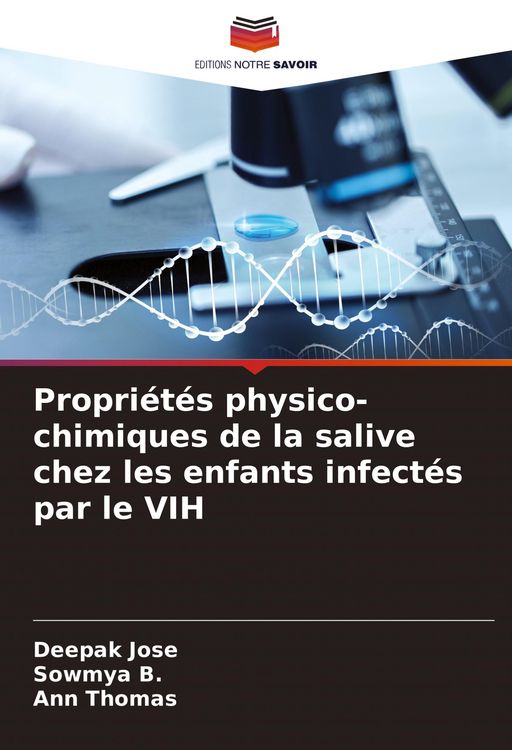 Produktbild: Propri&eacute;t&eacute;s physico-chimiques de la salive chez les enfants infect&eacute;s par le VIH