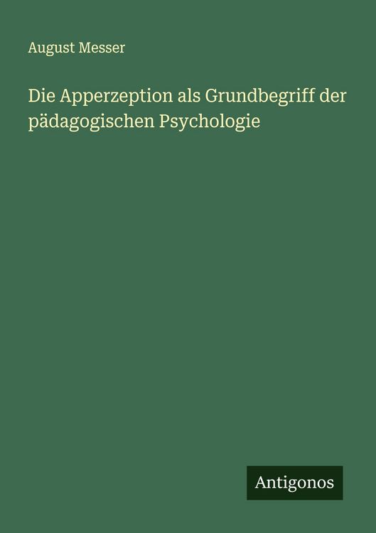 Produktbild: Die Apperzeption als Grundbegriff der p&auml;dagogischen Psychologie