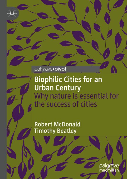 Produktbild: Biophilic Cities for an Urban Century