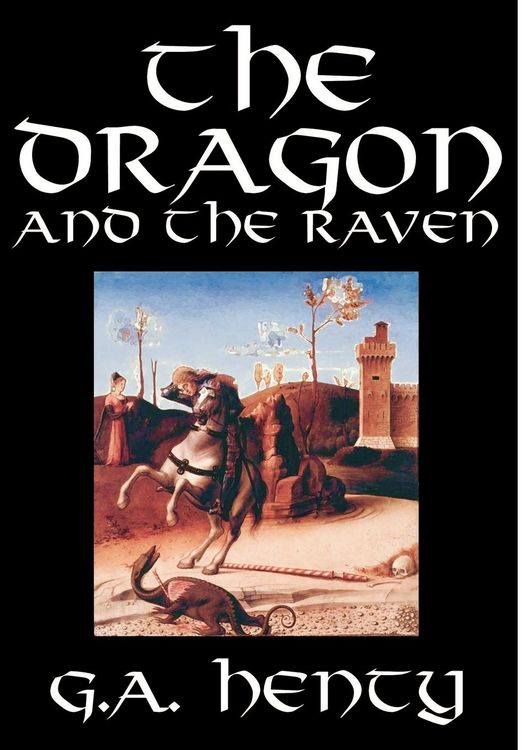 Produktbild: The Dragon and the Raven by G. A. Henty, Fiction, Historical