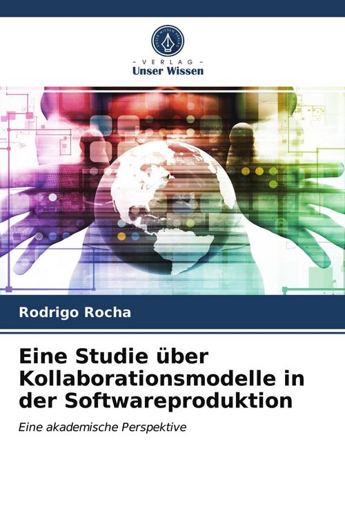 Produktbild: Eine Studie &uuml;ber Kollaborationsmodelle in der Softwareproduktion