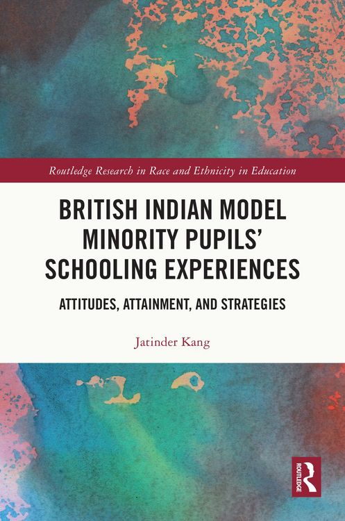 Produktbild: British Indian Model Minority Pupils' Schooling Experiences