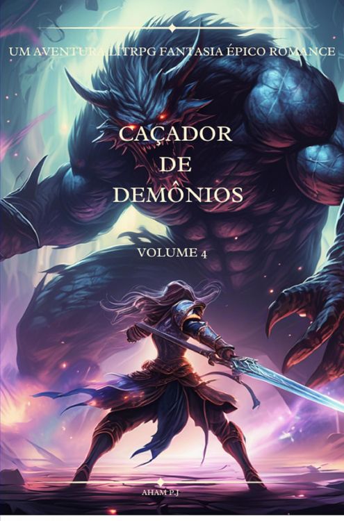 Produktbild: Ca&ccedil;ador de dem&ocirc;nios:Um Aventura LitRPG Fantasia &Eacute;pico Romance (Volume 4)
