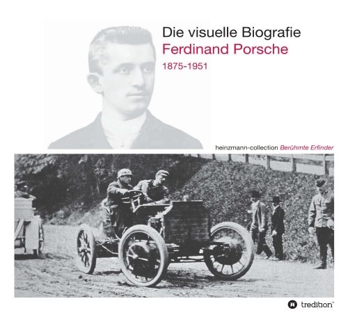 Produktbild: Die visuelle Biografie Ferdinand Porsche 1875-1951