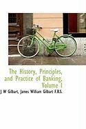 Produktbild: The History, Principles, and Practice of Banking, Volume I