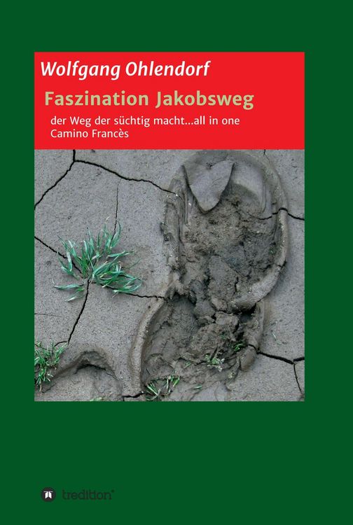 Produktbild: Faszination Jakobsweg - der Weg der s&uuml;chtig macht...all in one