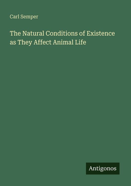 Produktbild: The Natural Conditions of Existence as They Affect Animal Life