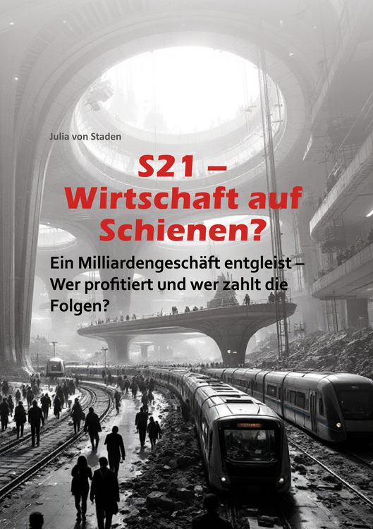 Produktbild: S21 Wirtschaft auf Schienen?