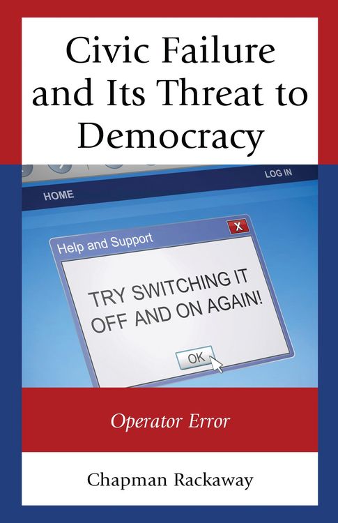 Produktbild: Civic Failure and Its Threat to Democracy