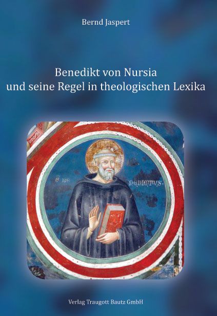 Produktbild: Benedikt von Nursia und seine Regel in theologischen Lexika